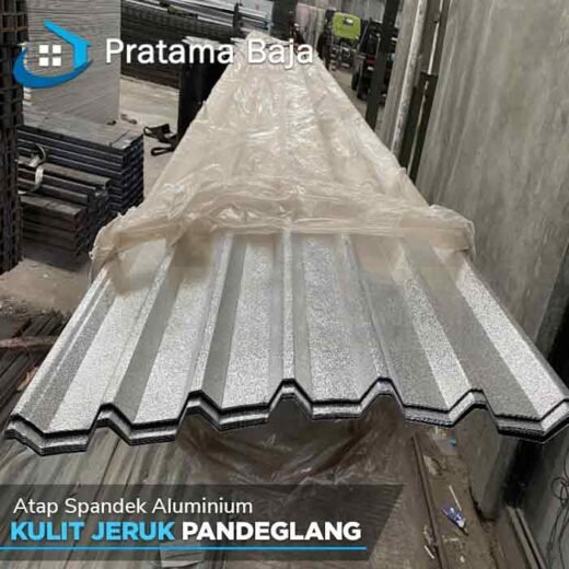 Harga Atap Spandek Aluminium Kulit Jeruk Pandeglang 2024 Pratama Baja